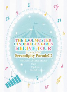 THE IDOLM@STER CINDERELLA GIRLS 5thLIVE TOUR Serendipity Parade! ! ! @SAITAMA SUPER ARENA [Blu-ray]