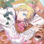 うたの☆プリンスさまっ♪ソロベストアルバム 来栖 翔「Sweet Kiss」